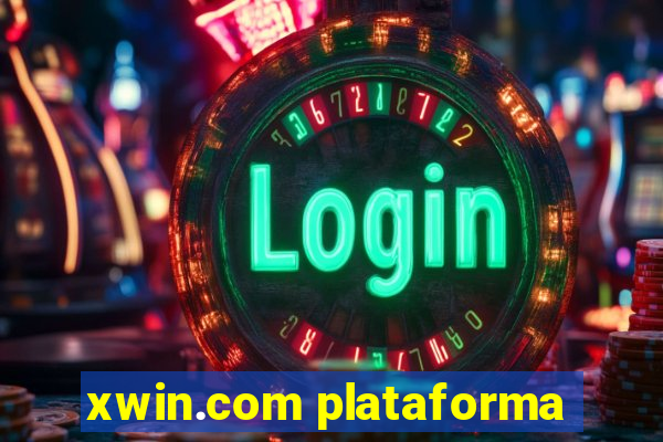 xwin.com plataforma